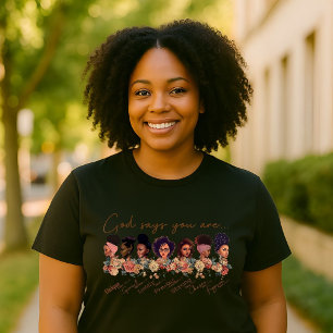 T-shirt Tu Es Qui Dieu Dit Que Tu Es En Pouvoir