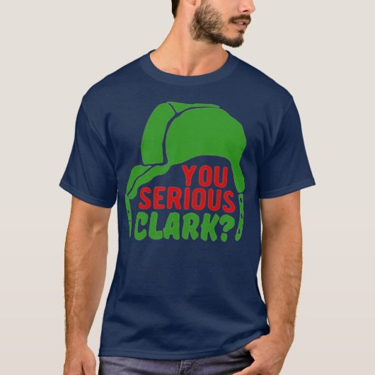 T-shirt Tu es sérieux Clark (Devant)