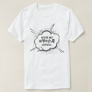 T-shirt Tu es si comique