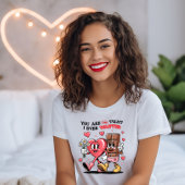 T-shirt Tu Es Tout Ce Que J'Ai Jamais Recherché