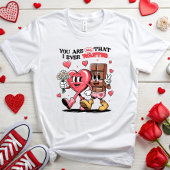 T-shirt Tu Es Tout Ce Que J'Ai Jamais Recherché