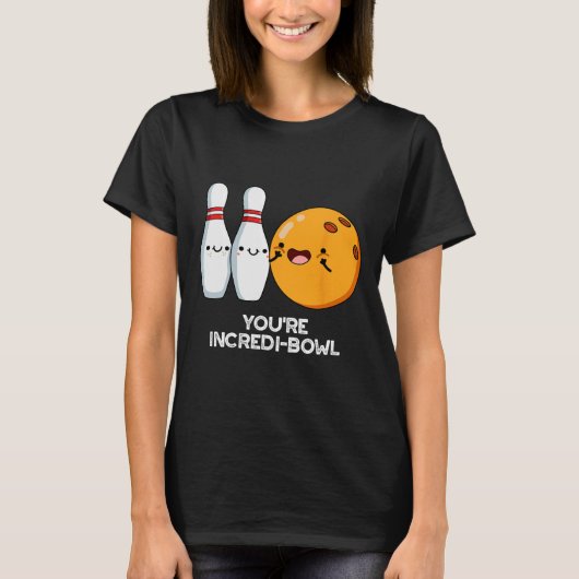 T-shirt Tu es un jeu de quilles amusant dans un bol de gla (Devant)