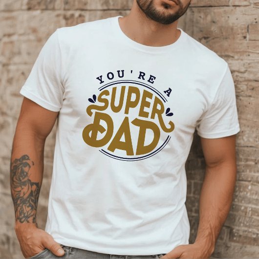 T-shirt Tu es un super papa | Fête des pères de typographi