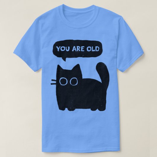 T-shirt Tu Es Vieux (Design devant)