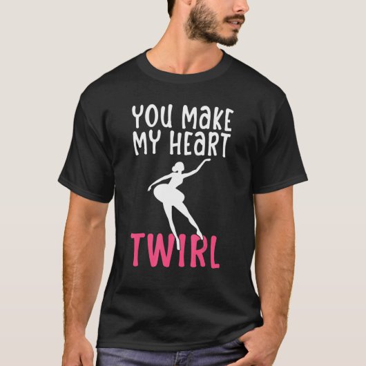 T-shirt Tu fais de mon coeur Twirl Dancing Ballet (Devant)