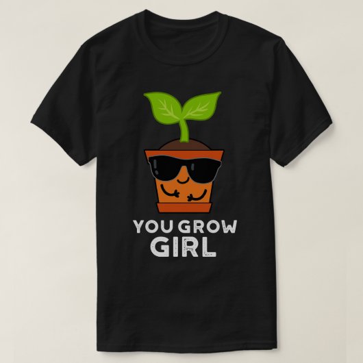T-shirt Tu Grandis Fille Mignonne Plante Pun (Design devant)