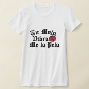 T-shirt Tu Mala Vibra me la pela