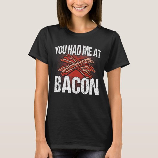 T-shirt Tu M'As Eu À Bacon (Devant)