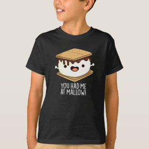 T-shirt Tu M'as Eu À Mallow Blague Smore Drôle Fond Sombre