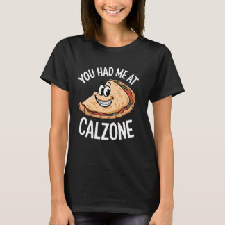 T-shirt Tu m'as eu au calzone Citation drôle de pizza Amou