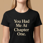 T-shirt Tu m'as eu au chapitre un.