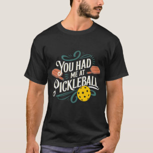 T-shirt Tu m'as eu au Pickleball Design