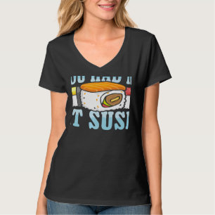 T-shirt Tu m'as eu au sushi Nourriture japonaise Japon Sus