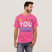 T-shirt Tu M'As Eu En Astronomie (Devant entier)