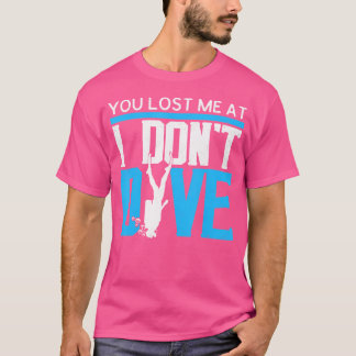 T-shirt Tu M'As Perdu À I Don'T Dive Funny Plongée Sous-Ma