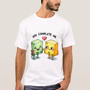 T-shirt Tu Me Complètes Pun De Chimie Mignon Amour De Scie