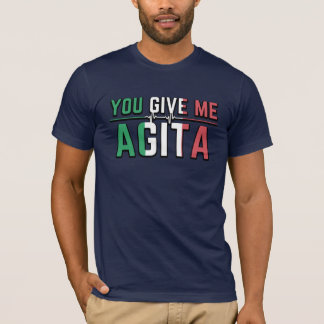 T-shirt Tu me donnes de l'Agita|Stunad et humour Agita