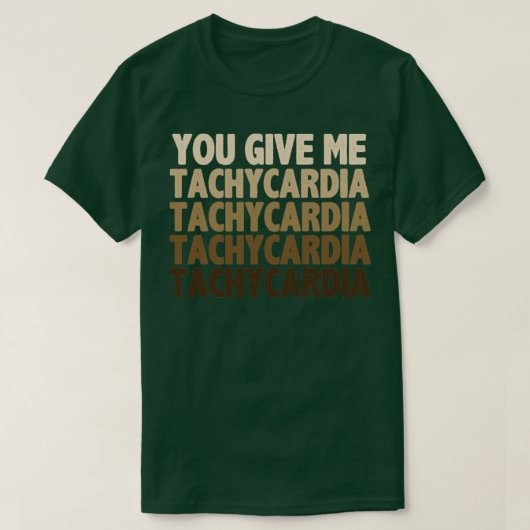 T-shirt Tu me donnes tachycardie (Design devant)