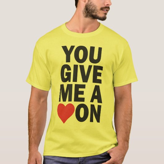 T-SHIRT TU ME DONNES UN COEUR (Devant)