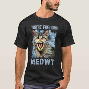 T-shirt Tu me fais complètement paniquer Mème de chat vi