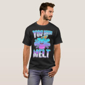 T-shirt Tu me fais fondre 7 (Devant entier)