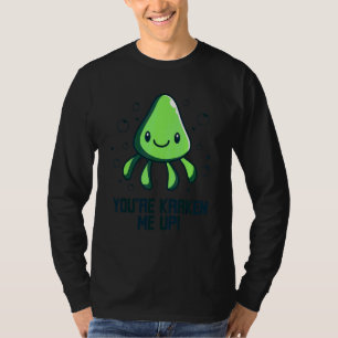 T-shirt Tu me kraken Octopus Seiche Calmar