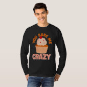 T-shirt Tu me rends fou Cupcake (Devant entier)