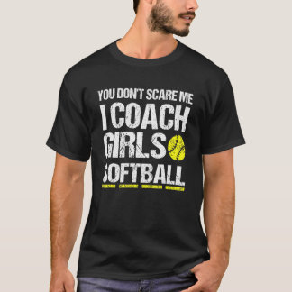 T-shirt Tu N'As Pas Peur Moi J'Entraîne Filles Softball Fu