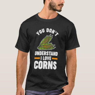 T-shirt tu ne comprends pas j'aime corns Corn