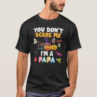 T-shirt Tu ne me fais pas peur Je suis un Papa Halloween n
