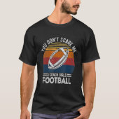 T-shirt Tu ne me fais pas peur J'Entraîne Des Filles Footb (Devant)