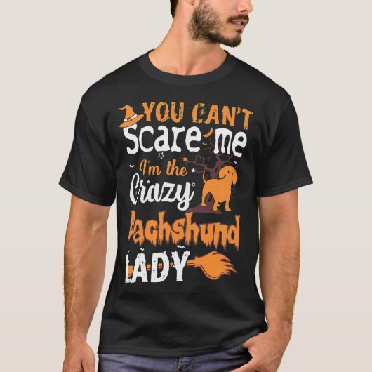 T-shirt Tu Ne Peux Pas Fou Dachshund Lady Halloween (Devant)