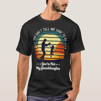 T-shirt Tu ne peux pas me dire ce que je dois faire, tu n'