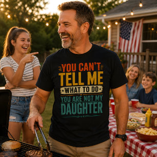 T-shirt Tu ne peux pas me dire quoi faire, papa et fille d