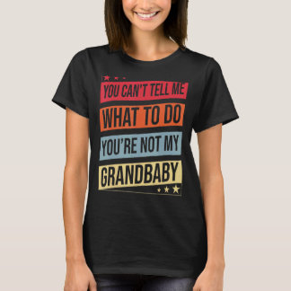 T-shirt Tu ne peux pas me dire quoi faire Tu n'es pas mon
