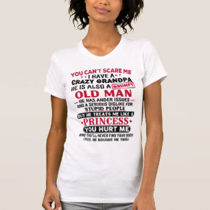 T-shirt Tu ne peux pas me faire peur J'ai un grand-père f