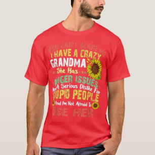 T-shirt Tu ne peux pas me faire peur J'ai une grand-mère f