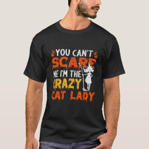 T-shirt Tu ne peux pas me faire peur Je suis le fou sans e