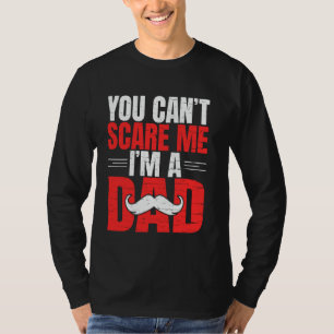 T-shirt Tu ne peux pas me faire peur, papa