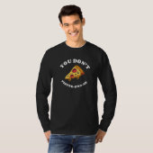 T-shirt Tu ne piments pas ma pizza au pepperoni (Devant entier)