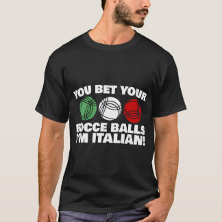T-shirt Tu Parie Tes Boules De Bocce Je Suis Italien