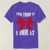 T-shirt Tu Pense Que J'Envie Tatouage Artiste Cadeau (Design devant)
