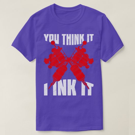 T-shirt Tu Pense Que J'Envie Tatouage Artiste Cadeau (Design devant)