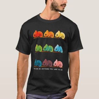 T-shirt tu peux être tout ce que tu veux être caméléon