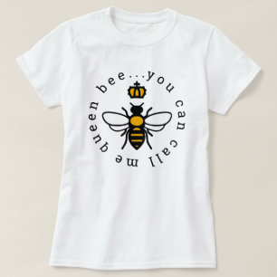 T-shirt Tu Peux M'Appeler Queen Bee