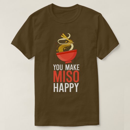 T-shirt Tu Rends Miso Heureux (Design devant)