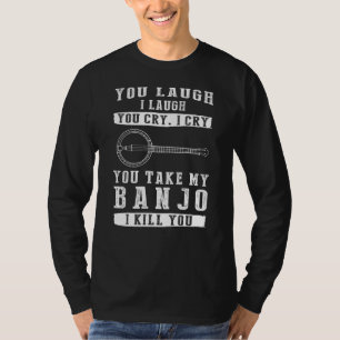 T-shirt Tu Rires, Je Ris, Pleure, Je Pleure ! Funny Banjo