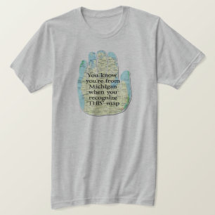 T-shirt Tu sais que tu viens du Michigan quand