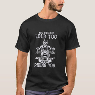 T-shirt Tu Serais Bruyant Aussi Si J'Étais En Train De Te