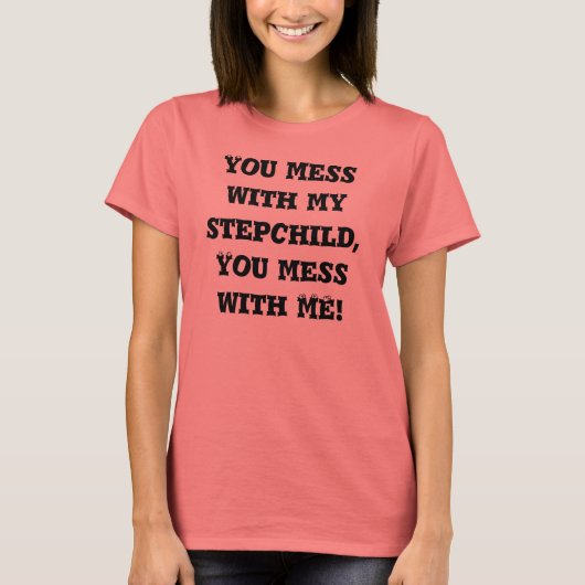 T-shirt Tu Te Mains Avec Mon Stepchild....! (Devant)